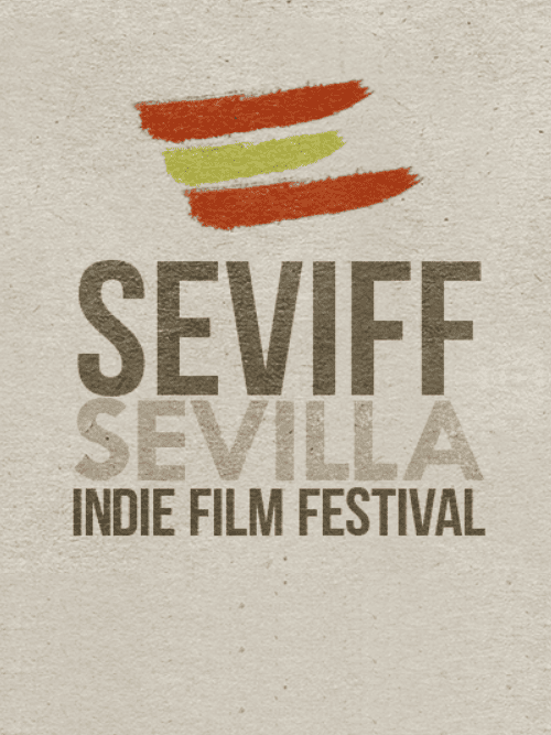 4º SEVIFF • Sevilla Indie Film Festival 4º SEVIFF • Sevilla Indie Film Festival