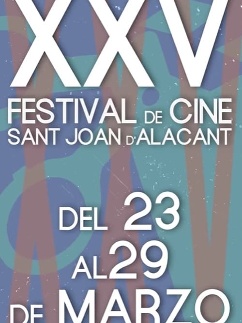 25 Festival de Cine Sant Joan d'Alacant 25 Festival de Cine Sant Joan d'Alacant