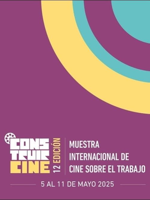 Construir Cine - 12ª Muestra internacional de Cine sobre el trabajo