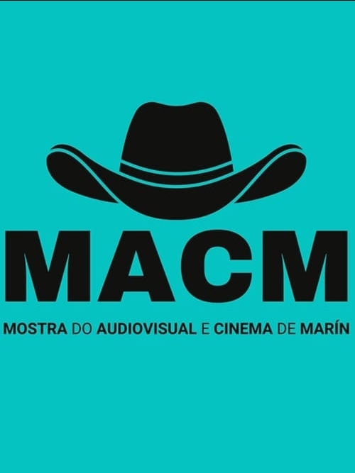 IV Mostra do Audiovisual e Cinema de Marín (MACM) IV Mostra do Audiovisual e Cinema de Marín (MACM)
