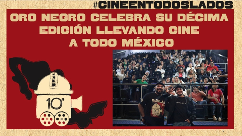 Oro Negro celebra su décima edición llevando cine a todo México Oro Negro celebra su décima edición llevando cine a todo México